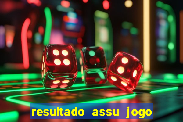 resultado assu jogo do bicho